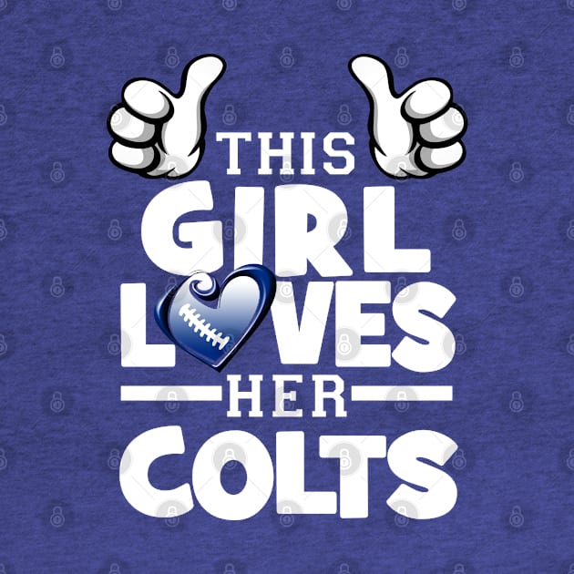 This Girl Loves Her Colts Football by Just Another Shirt